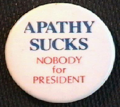 Apathy Sucks, Nobody for President